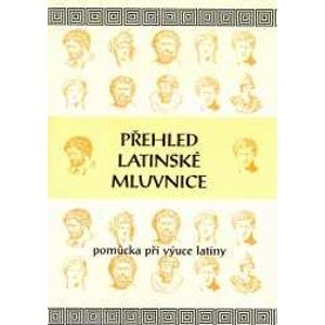 Přehled latinské mluvnice - Bilíková