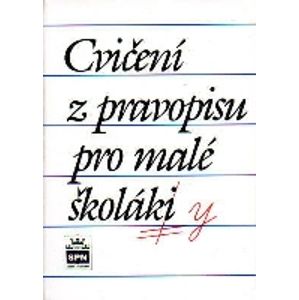 Cvičení z pravopisu pro malé školáky - Styblík, Dvořáková