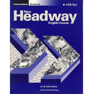 New Headway intermediate Workbook with Key - Soars Liz and John