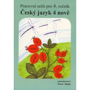Český jazyk 4 nově - Pracovní sešit pro 4.ročník - Kvačková Jaromíra