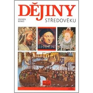 Dějiny středověku pro SŠ - Beneš Z.