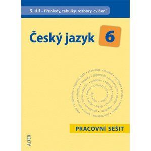 Český jazyk 6.r. 3.díl - Přehledy, tabulky, rozbory, cvičení - Hrdličková H.,Beránková E.