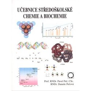 Učebnice středoškolské chemie a biochemie - Peč Pavel,Pečová Danuše