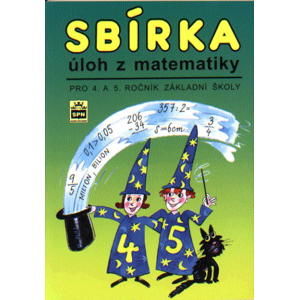 Sbírka úloh z matematiky pro 4.- 5.r. - Kaslová,Fialová a kol.