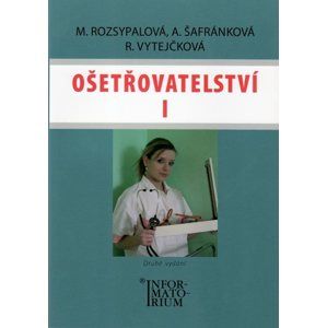 Ošetřovatelství l pro 1.r.SZŠ - 2. vydání - Rozsypalová,Šafránková