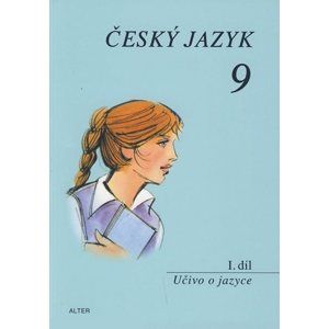 Český jazyk 9.r. 1.díl - Učivo o jazyce - Hrdličková H.,Dědeček J.,