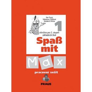 Spass mit Max 1 - pracovní sešit - Tlustý, Cihlářová