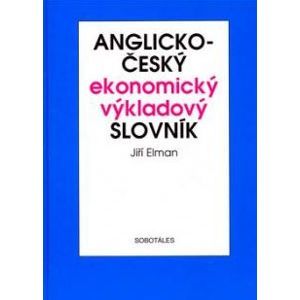 Anglicko - český ekonomický výkladový slovník - Elman Jiří