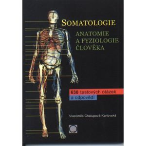 Somatologie-630 testových otázek a odpovědí - Chalupová-Karlovská Vlastimila