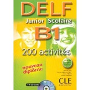 DELF Junior Scolaire B1 200 activités + audio CD - rausch A.,Kober-Kleinert C.,Mineni E.