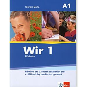 Wir 1 učebnice - Němčina pro 2.stupeň ZŠ a víceletých gymnázií /A1/ - Motta Giorgio