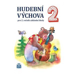 Hudební výchova pro 2.r.ZŠ- 2.vydání - Lišková M.