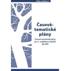Časově-tematické plány 1 pro 1.vzdělávací období dle RVP ZV - Šulcová K.,Mikulenková H.