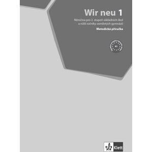 Wir neu 1 (A1) - metodická příručka - Giorgio Motta, Eva Maria Jenkins, Julia Thurnher