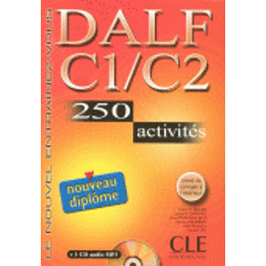 DALF C1/C2 250 activités - Nouvelle edition - Lescure R.,Chenard S.,Mubanga Beya A.