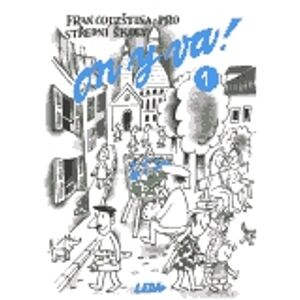 On y va! 1 Francouzština pro SŠ  - učebnice + audio CD - Taišlová Jitka