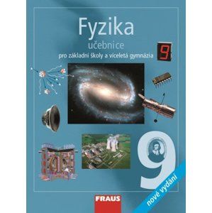 Fyzika  pro 9.r. ZŠ a víceletá gymnázia - učebnice - Rauner K., Havel V., Randa M.