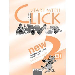 Start with Click NEW 2 - pracovní sešit /A1/ - Šádek J., Karásková M.