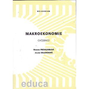 Makroekonomie - cvičebnice - Provazníková R., Volejníková J.