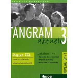 Tangram aktuell 3 /1-4/ Glossar XXL Deutsch-Tschechisch (Niveau B1/1)
