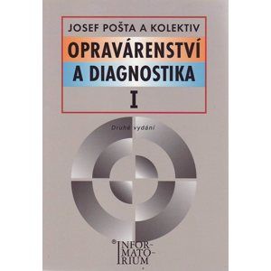 Opravárenství a diagnostika I - Pošta Josef a kolektiv