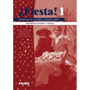 Fiesta 1 - metodická příručka s klíčem NUEVA Edición - Králová J., Krbcová M., Dekanová A.