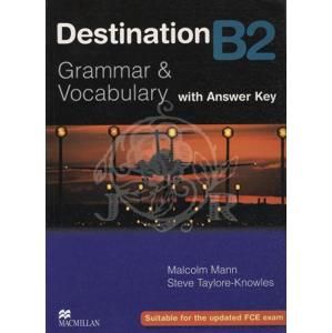 Destination B2 - Grammar and Vocabulary with Answer Key - Mann M., Taylore-Knowles S.
