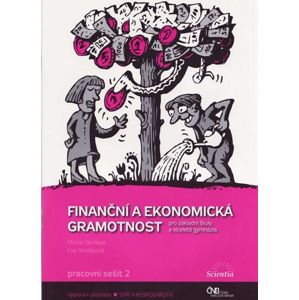 Finanční a ekonomická gramotnost  pro ZŠ a VG - pracovní sešit 2 - Skořepa M.,Skořepová E.
