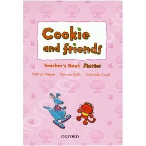 Cookie and friends Starter Teacher's Book - Harper K.,Reilly V.,Covill CH.