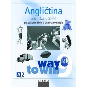 Angličtina 9 Way to Win - příručka učitele - Betáková, Dvořáková