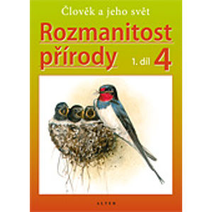 Rozmanitost přírody 4/1 - Přírodověda pro 4. ročník ZŠ - Kholová Helena