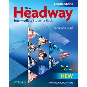 New Headway Intermediate Fourth Edition Students Book Part A - Soars Liz, Soars John