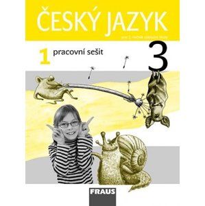 Český jazyk 3.r. pracovní sešit 1.díl - Kosová J., Babušová G., Řeháčková A.