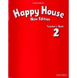 Happy House 2 NEW EDITION Teachers Book CZ - Roberts Lorena