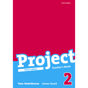 Project 2 - Teachers Book /Třetí vydání/ - Hutchinson T., Gault J.