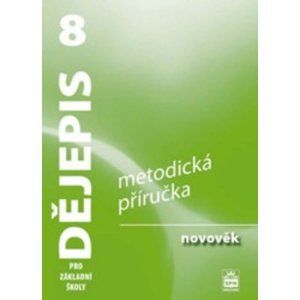 Dějepis 8.r. ZŠ - novověk - metodická příručka /RVP ZV/ - Válková V., Parkan F.