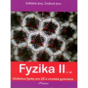 Fyzika II - 2. díl učebnice pro ZŠ a víceletá gymnázia - Banáš P., Holubová R., Kubínek R.