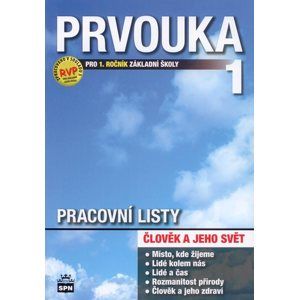 Prvouka - Člověk a jeho svět pro 1.r. ZŠ - pracovní listy - Čechurová M., Podroužek L.