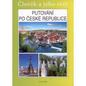Putování po České republice-Člověk a jeho svět - učebnice - Chalupa Petr a kolektiv