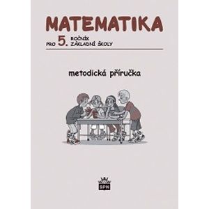 Matematika pro 5. ročník ZŠ - metodická příručka - Vacková I. a kolektiv