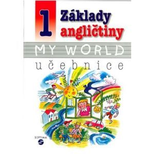 Základy angličtiny 1 - My world - učebnice pro ZŠ Praktickou - PaeDr. Alena Klímová