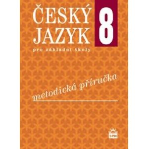 Český jazyk 8 pro základní školy Metodika - Hošnová E., Bozděchová I.