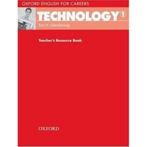 Oxford English for Careers: Technology 1 Teachers Resource Book - Glendinning, E