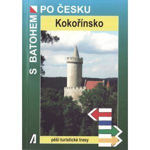 Kokořínsko - turistický průvodce Akcent - S batohem po Česku - Saša Ryvolová