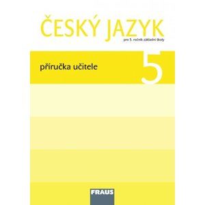 Český jazyk 5.ročník ZŠ - příručka učitele - Kosová J., Babušová G.