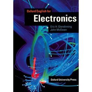 Oxford English for Electronics Students Book - Glendinning E., McEwan J.