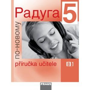 Raduga po-novomu 5 - příručka učitele - Jílek, Hříbková, Žofková, Alexejeva