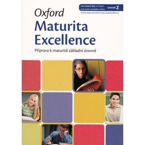 Oxford Maturita Excellence Z: Příprava k maturitě základní úroveň - Gondová Danica, Musílková hana