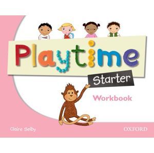 Playtime - Starter - Work Book, pracovní sešit angličtiny pro MŠ - Selby  Claire