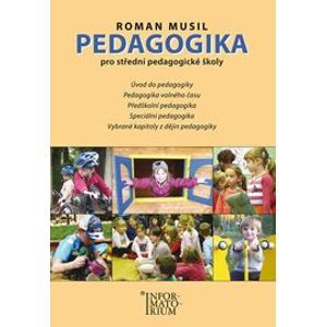 Pedagogika pro střední pedagogické školy - Musil Roman